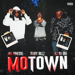 MO TOWN - Jah Fiinesse, AjSoDiff, Deady Billz