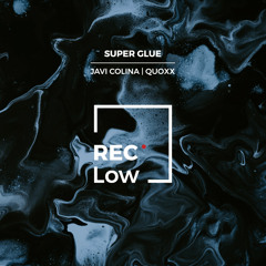 Super Glue (Original Mix)