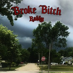 Broke Bitch