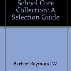 kindle👌 Senior High School Core Collection: A Selection Guide