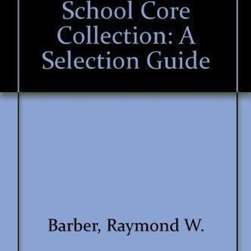 kindle👌 Senior High School Core Collection: A Selection Guide