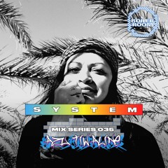 SYSTEM Mix 035: Azu Tiwaline