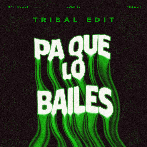 Lumiiel - Pa Que Lo Bailes (Matteucci, Hillock Remix)
