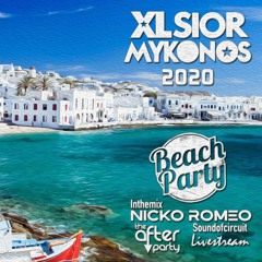 Ep 2020.09 Xlsior Mykonos 2020 Beach Party Livestream by Nicko Romeo