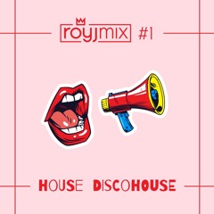 ROYJMIX #1 - HOUSE/DISCOHOUSE