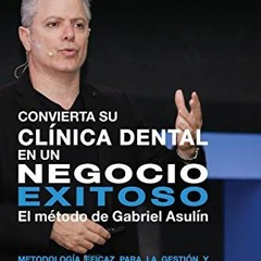 free KINDLE 💌 Convierta Su Clinica Dental an un Negocio Exitoso (Spanish Edition) by