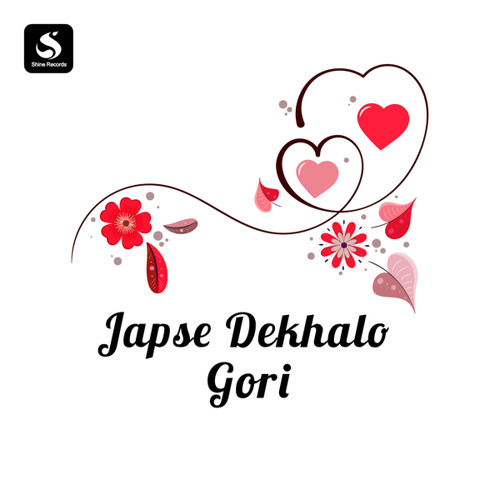 Japse Dekhalo Gori