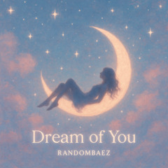 Dream of You 🌌