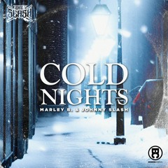 Marley B. & Johnny Slash - Cold Nights