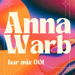 ANNA WARB- Bar mix 001