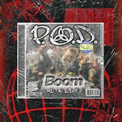 P.O.D. - BOOM (META DNB Edit)[Free Download]