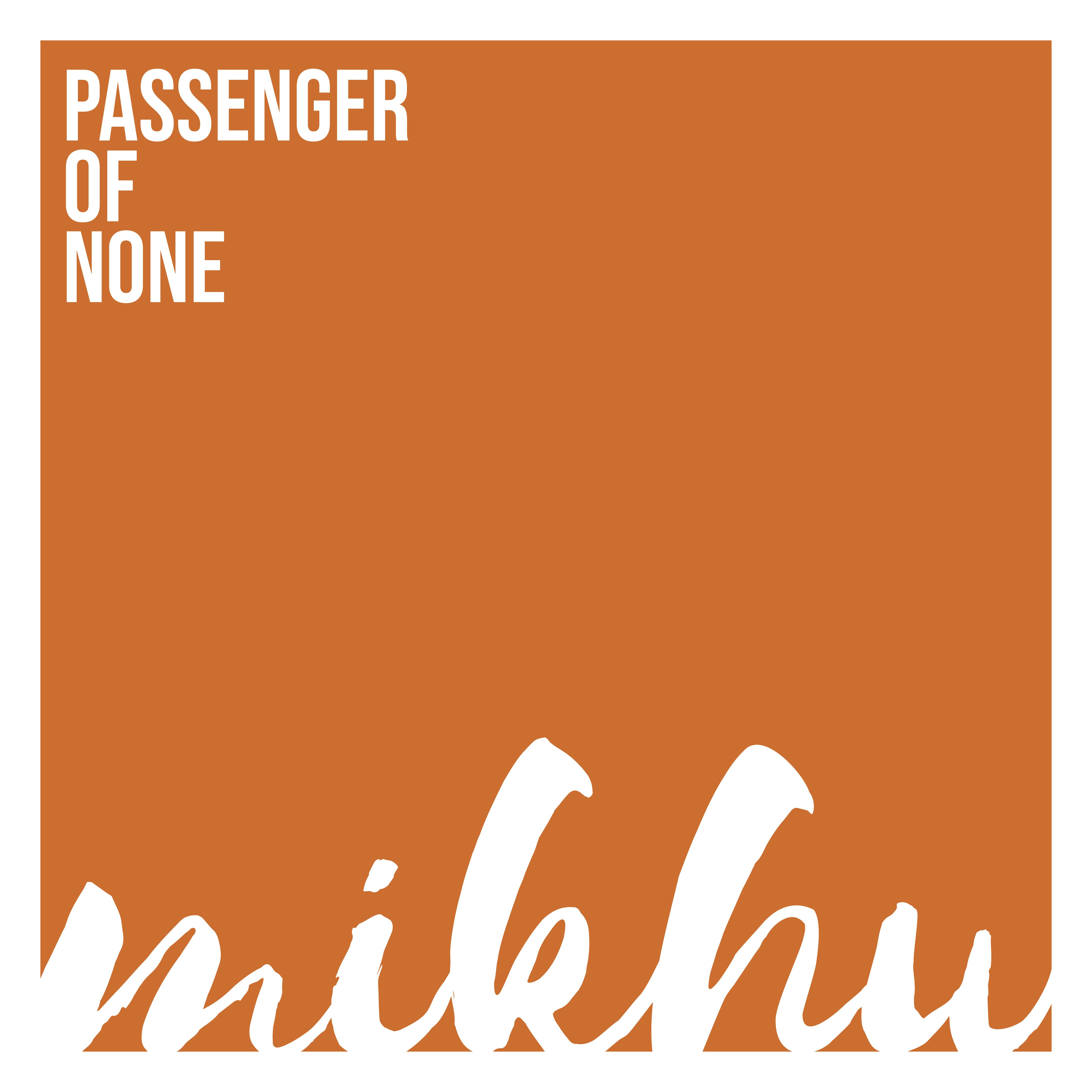 PASSENGER OF NONE
