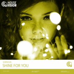 SOBNOIZE - Shine For You
