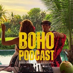 BOHO Podcast I [DOWNTEMPO | FOLK | ETHNIC | TRIBLE | JUNGLE | 100 BPM] mixed by SOCRAL