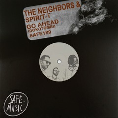 The Neighbors & Spirit-T - Go Ahead (Dokotombi) (The Deepshakerz & Black Savana Rework)