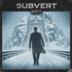 Subvert (feat. Marlowe Ray)
