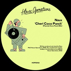 Naux - Cheri Coco Punch (Fourmiz Coco Punch Mix) [House Operations]