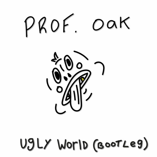 Jesse James Solomon - Ugly World (Prof. Oak Bootleg)[FREE DOWNLOAD]
