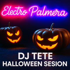 DJ TETE NOVIEMBRE 2025 HALLOWEEN CIERRE ELECTRO PALMERA