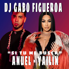 Si Tu Me Buscas - Anuel Ft. Yailin Intro Acapella - DJ GABO FIGUEROA (DOWNLOAD ON BUY)