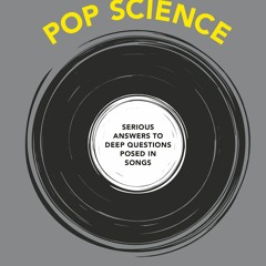 DOWNLOAD/PDF  Pop Science: Serious Answers to Deep Questions Posed in Songs