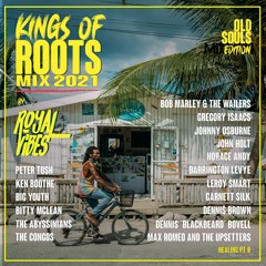 KINGS OF ROOTS by ROYAL VIBES(Big Youth, Ken Boothe, Bitty McLean, Dennis Brown, Bob Marley + MORE)