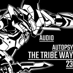 AUDIOAUTOPSY - THE TRIBE WAY