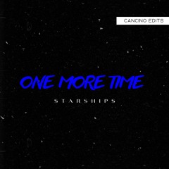 One More Time vs Starships (Cancino Edit)