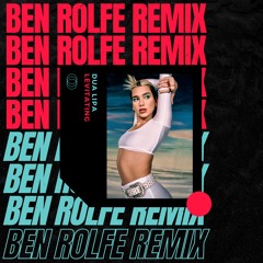 Dua Lipa - Levitating (Ben Rolfe Remix) (Radio Edit)