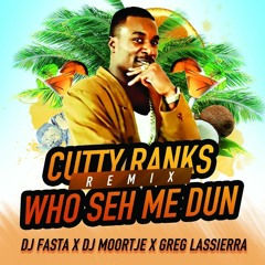 **NEW | Who Say Me Dun(DJ FASTA X MOORTJE X GREG LASSIERRA RMX )