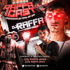RAFFACAST 002 = PIQUEZINHO DE FINAL DE ANO BAILE DO BREJAL ( DJ RAFFA )