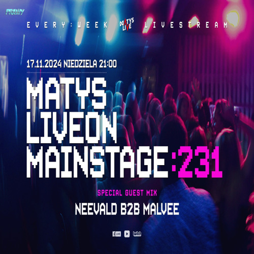 Dj Matys - Live on Mainstage ''231 with Dj Neevald & Nalvee [LIVE UP] (17.11.2024) up by PRAWY