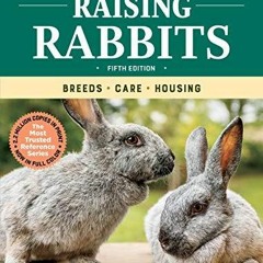Pdf Book Storey's Guide to Raising Rabbits, 5th Edition: Breeds, Care, Housing