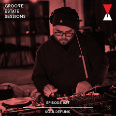 Groove Estate Sessions 029: souldefunk