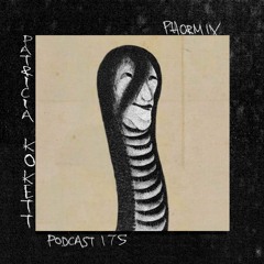 Phormix Podcast #175 Patricia Kokett