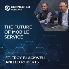 Connected Podcast Episode 163: The Future of Mobile Service