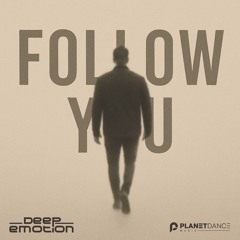 Deep Emotion - Follow You (Extended Mix)
