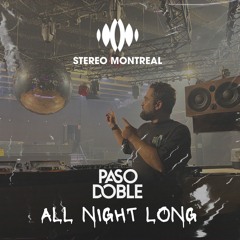 Paso Doble @ STEREO Montreal - All Night Long [07-09-2024]