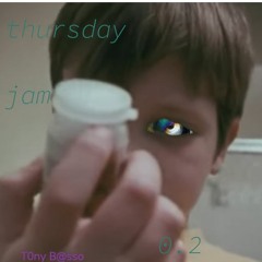 Thursday Jam 0.2