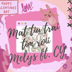 Mất tiu trái tim rồi - Melys ft. CY
