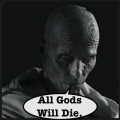 ''All Gods Will Die''