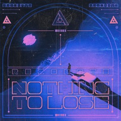 REZONATE - NOTHING TO LOSE