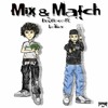 Tải video: Mix & Match feat. LayinLOE805