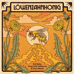 Löwenzahn (feat. Long Tall Jefferson, Fai Baba & Paul Märki)