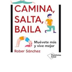 [FREE] PDF 🗃️ Camina, salta, baila: Muévete más y vive mejor (Spanish Edition) by Ro