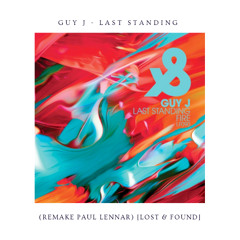 Guy J - Last Standing (Remake Paul Lennar) [Lost & Found] [FREE DOWNLOAD]