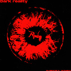 Dark reality - D-ZIPATE and Jathew