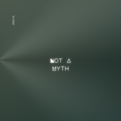 Not A Myth
