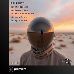 Premiere: Brisboys - Beyond Reality - Brisbeats Records