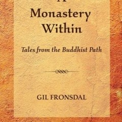 FREE KINDLE 📒 A Monastery Within: Tales from the Buddhist Path by  Gil Fronsdal EBOO